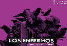 Los enfermos, Natalia Rozenblum. Editorial Alto pogo. Género ficción