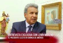 Crónica de América: entrevista con el presidente electo Lenin Moreno